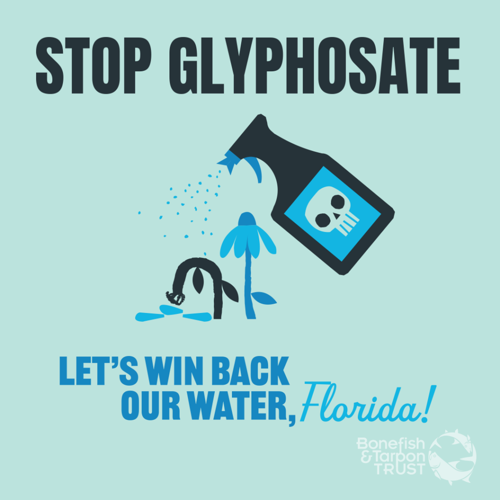 Stop Glyphosate, Let's Win Back our Water Florida!